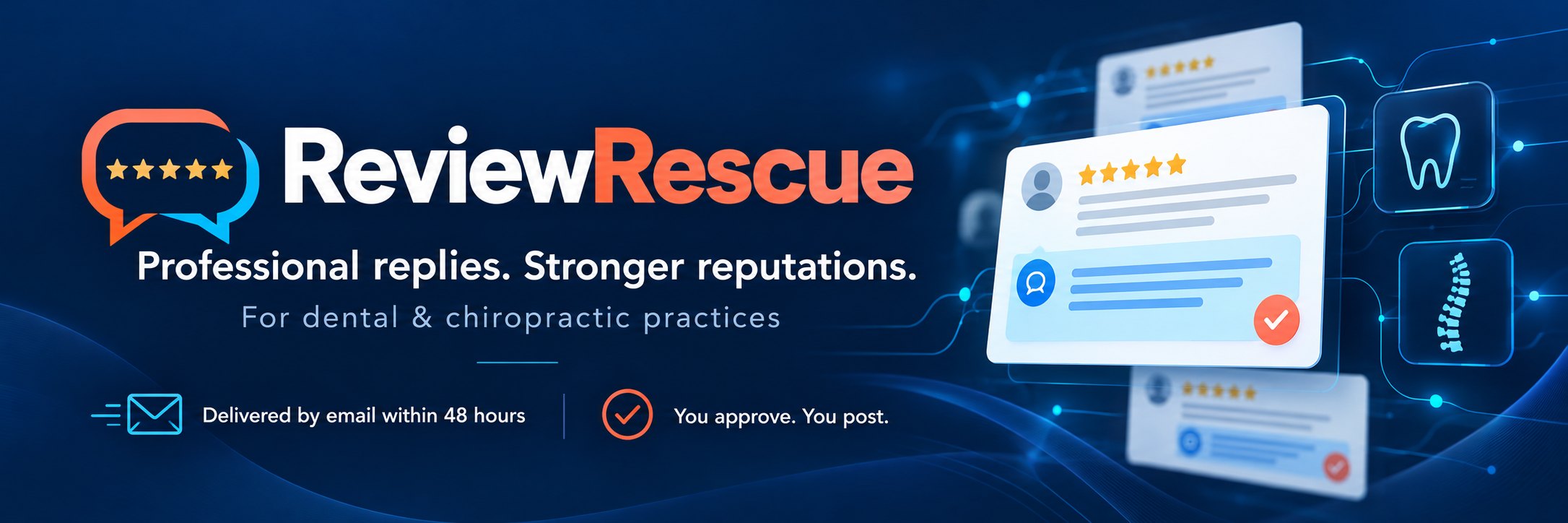 ReviewRescue. Professional replies, stronger reputations, for dental and chiropractic practices. Delivered by email within 48 hours. You approve, you post.